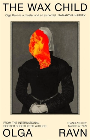 The Wax Child - Olga Ravn