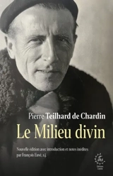 Le Milieu divin - Pierre Teilhard de Chardin