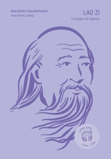 Lao Zi : le dragon de sagesse : coffret audio - Jean-Pierre Ludwig