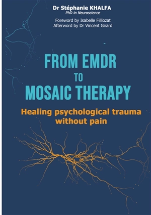 From EMDR to MOSAIC therapy - Stéphanie Khalfa