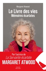 Le livre des vies : mémoires écarlates - Margaret Atwood