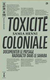 Toxicité coloniale : documenter le paysage radioactif dans le Sahara - Samia Henni