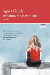 Mourir, mais pas trop 306 - Agnès Gruda