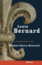 Louis Bernard : entretiens - Louis Bernard