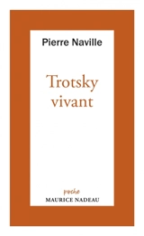 Trotsky vivant - Pierre Naville