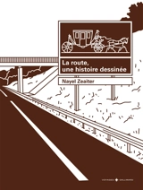 La route, une histoire dessinée - Nayel Zeaiter