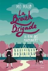 La Breizh brigade. Vol. 6. La reine des malouinières - Mo Malo