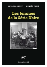 Les femmes de la Série noire - Natacha Levet