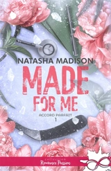 Made for me : Accord parfait, T1 - MADISON, NATASHA