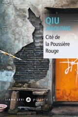 Cité de la poussière rouge - Xiaolong Qiu