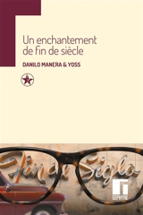 Un enchantement de fin de siècle - Danilo Manera