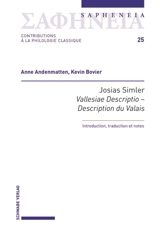 Josias Simler, Vallesiae descriptio. Description du Valais - Josias Simmler
