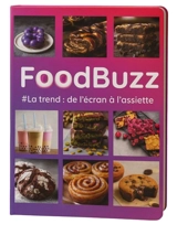 FoodBuzz. #La trend : de l'écran à l'assiette