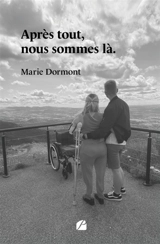 Après tout, nous sommes là. - Dormont, Marie
