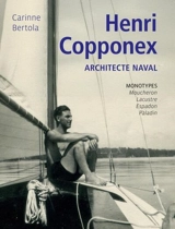Henri Copponex, architecte naval : monotypes : Moucheron, Lacustre, Espadon, Paladin - Carinne Bertola