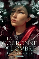 La saga Halfling. Vol. 2. La couronne de l'ombre - Melissa Estes Blair