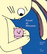 Pavel et Mousse - Aurore Petit