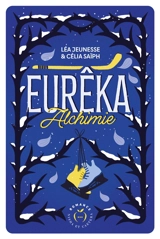 Eurêka alchimie - Léa Jeunesse