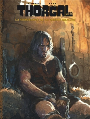 Thorgal. Vol. 43. La vengeance de la déesse Skaedhi - Yann