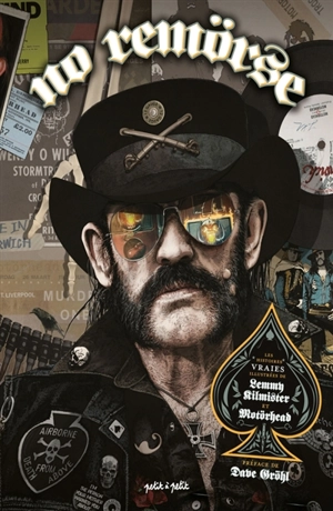 No remörse : les histoires vraies illustrées de Lemmy Kilmister et Motörhead