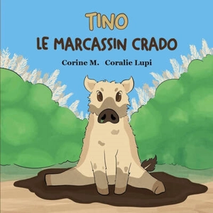 Tino : le marcassin crado - Corine M.