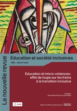 La nouvelle revue Education et société inclusives, n° 103. Education et micro-violences : effet de loupe sur les freins à la transition inclusive