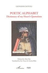 Poetic alphabet : dictionary of my heart's quotations - Giovanni Dotoli