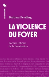 La violence du foyer : formes intimes de la domination - Barbara Peveling