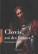 Clovis, roi des Francs : Orazio Riminaldi (1593-1630) : un tableau, un culte, une nouvelle histoire