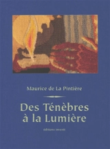 Des ténèbres à la lumière : l'Apocalypse selon La Pintière - Marie-Claude Rousseau