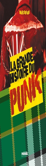 La grande histoire du punk - Marc Dufaud