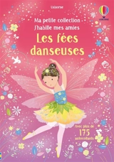 Les fées danseuses : Ma petite collection J'habille mes amies : Dès 3 ans - Watt, Fiona