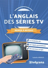 L'anglais des séries TV : remise à niveau - Isabelle Arnaud