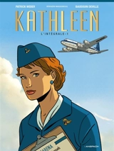 Kathleen : l'intégrale. Vol. 1 - Patrick Weber