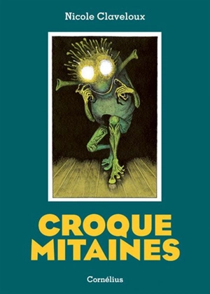Croquemitaines - Nicole Claveloux