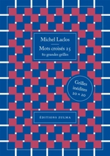 Mots croisés. Vol. 25. 80 grandes grilles : grilles inédites 20 x 20 - Michel Laclos
