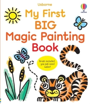 My First Big Magic Painting Book - Abigail Wheatley