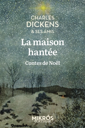 La maison hantée : contes de Noël - Charles Dickens