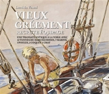 Vieux gréement recrute équipage : une transatlantique à la voile 12 tonnes de marchandises, 7 marins, 3 poules, 2 coqs et 1 chat - Laetitia Vassal