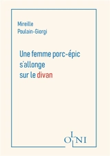 Une femme porc-épic s'allonge sur le divan - Mireille Poulain-Giorgi