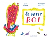 Le petit roi - Sylvie Neeman