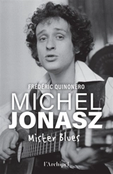 Michel Jonasz : mister blues - Frédéric Quinonero