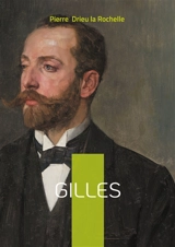 Gilles : Exploration de la décadence morale et de la quête d'identité dans la France de l'entre-deux-guerres - Pierre Drieu La Rochelle