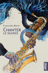 Chanter le silence - Cassandra Khaw