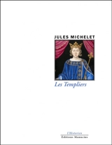 Les Templiers - Jules Michelet