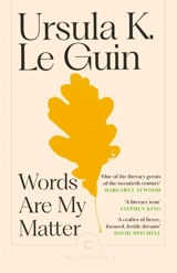Words are my Matter - Ursula K. Le Guin
