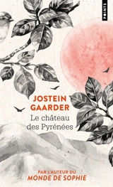 Le château des Pyrénées - Jostein Gaarder