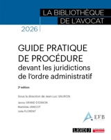 Guide pratique de procédure devant les juridictions de l'ordre administratif : 2026 - Jenny Grand d'Esnon