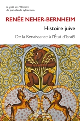 Histoire juive de la Renaissance à l'Etat d'Israël - Renée Neher-Bernheim