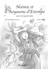 Noémie et le Royaume d'Estompe : Les Crayonnés - Jean-Christophe Deveney